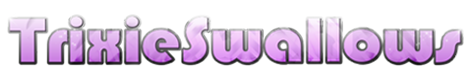 Logo Trixie Swallows - Cum Swallowing Queen of the Internet
